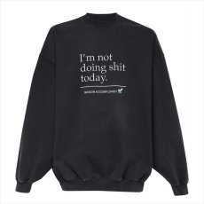 画像1: VETEMENTS ヴェトモン Not Doing Shit Today Sweatshirt (スウェット) (1)